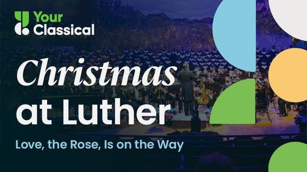 Christmas at Luther: 'Love, the Rose, Is on the Way'