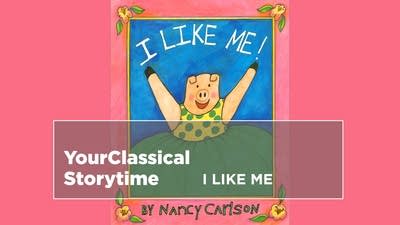 YourClassical Storytime - I Like Me