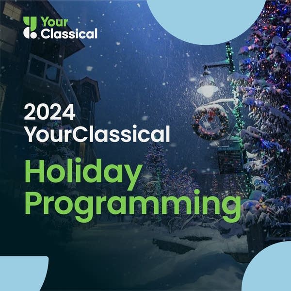 2024 YourClassical Holiday Programming Schedule